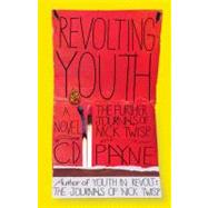 Revolting Youth The Further Journals of Nick Twisp by PAYNE, C.D., 9780767932349