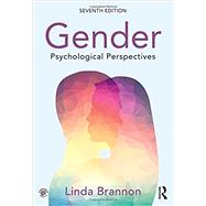 Gender: Psychological Perspectives, Seventh Edition by Brannon; Linda, 9781138182349