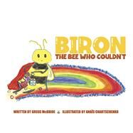Biron the Bee Who Couldn't by McBride, Gregg; Chartschenko, Anas, 9781667842349