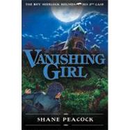 Vanishing Girl The Boy Sherlock Holmes, His Third Case by Peacock, Shane, 9781770492349