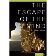 The Escape of the Mind by Rachlin, Howard, 9780199322350