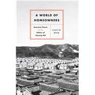 A World of Homeowners by Kwak, Nancy H., 9780226282350