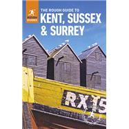 The Rough Guide to Kent, Sussex & Surrey by Cook, Samantha; Saunders, Claire, 9780241272350