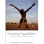 Creating Capabilities by Nussbaum, Martha C., 9780674072350
