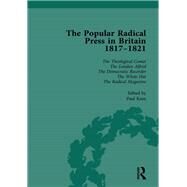 The Popular Radical Press in Britain, 1811-1821 Vol 6: A Reprint of Early Nineteenth-Century Radical Periodicals by Keen,Paul, 9781138762350