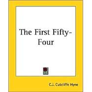 The First Fifty-four by Hyne, C. J. Cutcliffe, 9781419162350