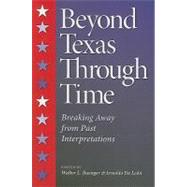 Beyond Texas Through Time by Buenger, Walter L.; De Leon, Arnoldo, 9781603442350
