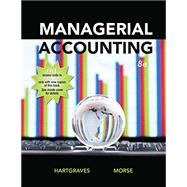 Managerial Accounting by Hartgaves, Al L.; Morse, Wayne J., 9781618532350