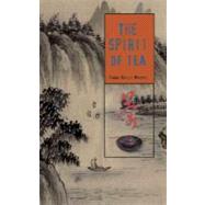 The Spirit of Tea by Murphy, Frank Hadley, 9781890932350
