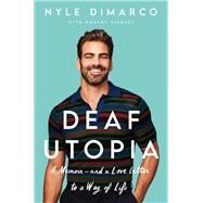 Deaf Utopia by Nyle DiMarco; Robert Siebert, 9780063062351