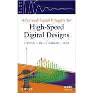 Advanced Signal Integrity for High-Speed Digital Designs by Hall, Stephen H.; Heck, Howard L., 9780470192351