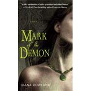 Mark of the Demon by Rowland, Diana, 9780553592351