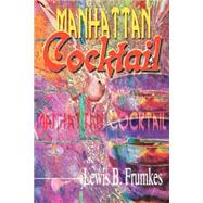 Manhattan Cocktail by Frumkes, Lewis Burke, 9780595002351