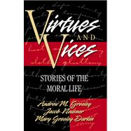 Virtues and Vices by Greeley, Andrew M.; Neusner, Jacob; Durkin, Mary Greeley, 9780664232351