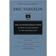 The Authoritarian State by Voegelin, Eric; Hein, Ruth; Weiss, Gilbert, 9780826212351
