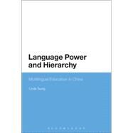 Language Power and Hierarchy Multilingual Education in China by Tsung, Linda, 9781441142351