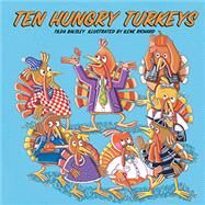 Ten Hungry Turkeys by Balsley, Tilda; Richard, Ilene, 9781455622351