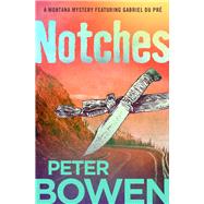 Notches by Bowen, Peter, 9781504052351