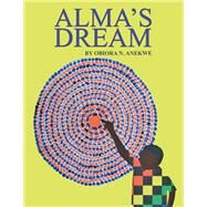 Almas Dream by Anekwe, Obiora N., 9781796042351