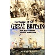 The Voyages of the Great Britain by Fogg, Nicholas, 9781861762351