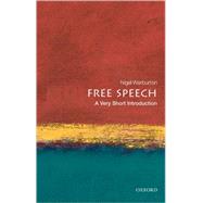 Free Speech: A Very Short Introduction by Warburton, Nigel, 9780199232352