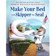 Make Your Bed with Skipper the Seal by McRaven, Admiral William H.; McWilliam, Howard, 9780316592352