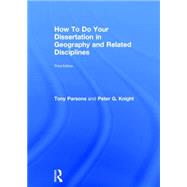 How To Do Your Dissertation in Geography and Related Disciplines by Parsons; Tony, 9780415732352