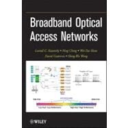 Broadband Optical Access Networks by Kazovsky, Leonid G.; Cheng, Ning; Shaw, Wei-Tao; Gutierrez, David; Wong, Shing-Wa, 9780470182352