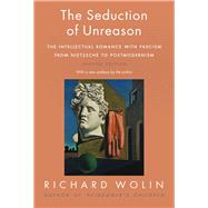 The Seduction of Unreason by Wolin, Richard, 9780691192352