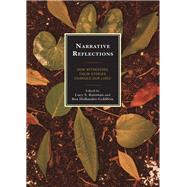 Narrative Reflections How Witnessing Their Stories Changes Our Lives by Raizman, Lucy S.; Hollander-Goldfein , Bea, 9780761862352