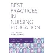 Best Practices in Nursing Education: Stories of Exemplary Teachers by Smith, Mary Jane, 9780826132352
