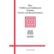 How Children and Adolescents Evaluate Gender and Racial Exclusion by Killen, Melanie; Lee-Kim, Jennie; McGlothlin, Heidi; Stangor, Charles, 9781405112352