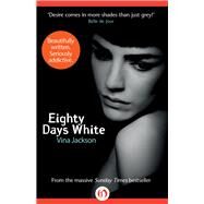 Eighty Days White by Jackson, Vina, 9781480432352