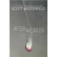 Afterworlds by Westerfeld, Scott, 9781481422352