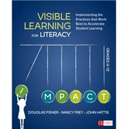 Visible Learning for Literacy, Grades K-12 by Fisher, Douglas; Frey, Nancy; Hattie, John, 9781506332352