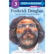 Frederick Douglass Voice for Justice, Voice for Freedom by Murphy, Frank; Tadgell, Nicole, 9781524772352