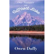One Summer on Cutthroat Lake by Duffy, Owen, 9781604892352