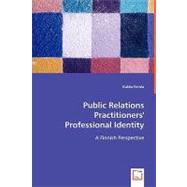Public Relations Practitioners' Professional Identity by Eerola, Kukka, 9783639032352