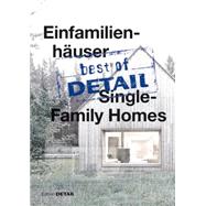 Einfamilien-hauser / Single-Family Houses by Schittich, Christian; Lenzen, Steffi; Dondelinger, Marion; Meyer, Kai; Rackwitz, Jana, 9783955532352