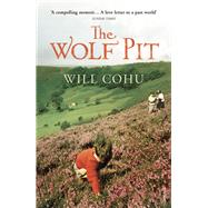 The Wolf Pit by Cohu, Will, 9780099542353