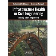 Infrastructure Health in Civil Engineering by Ettouney, Mohammed M.; Alampalli, Sreenivas, 9780367382353
