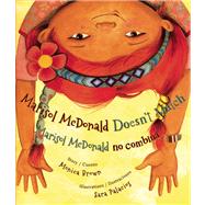 Marisol McDonald Doesn't Match / Marisol McDonald no combina by Story by Monica Brown<R>Illustrations by Sara Palacios, 9780892392353