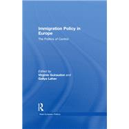 Immigration Policy in Europe: The Politics of Control by Guiraudon,Virginie, 9781138972353