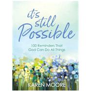 It's Still Possible by Moore, Karen, 9781400222353