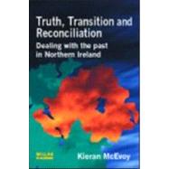 The Trouble With Truth: Dealing with the Past in Northern Ireland by McEvoy; Kieran, 9781843922353