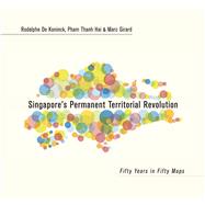 Singapore's Permanent Territorial Revolution by De Koninck, Rodolphe; Thanh Hai, Pham (CON); Girard, Marc (CON), 9789814722353