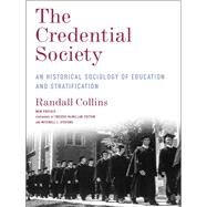 The Credential Society by Collins, Randall; Cottom, Tressie Mcmillan; Stevens, Mitchell L., 9780231192354