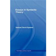 Essays in Syntactic Theory by Epstein,Samuel David, 9780415192354