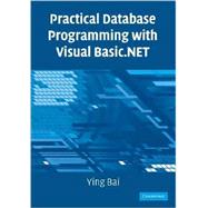 Practical Database Programming with Visual Basic.NET by Ying  Bai, 9780521712354