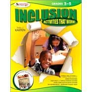 Inclusion Activities That Work! Grades 3-5 by Toby J. Karten, 9781412952354